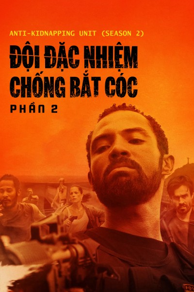 Xem phim Đội Đặc Nhiệm Chống Bắt Cóc - Phần 2