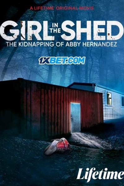 Xem phim Girl in the Shed: The Kidnapping of Abby Hernandez