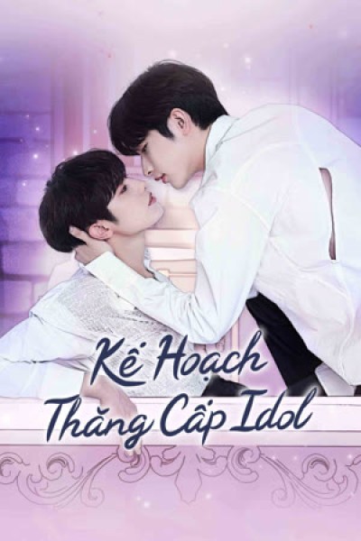 Xem phim Kế Hoạch Thăng Cấp Idol