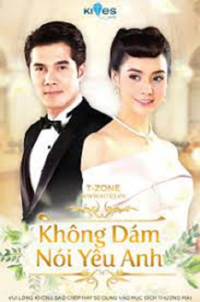 Xem phim Không Dám Nói Yêu Anh 