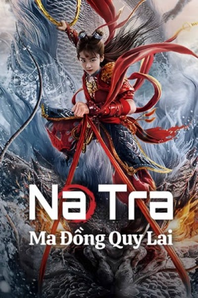 Xem phim Na Tra: Ma Đồng Quy Lai