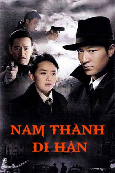 Xem phim Nam Thành Di Hận