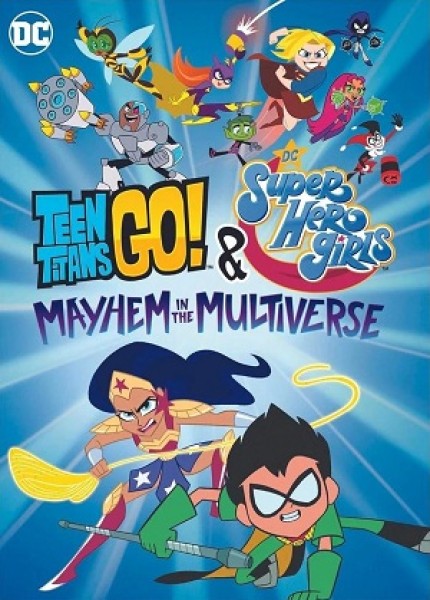 Xem phim Teen Titans Go! Và Các Nữ Siêu Anh Hùng DC: Mayhem Trong Đa Vũ Trụ - Thuyết Minh 1080