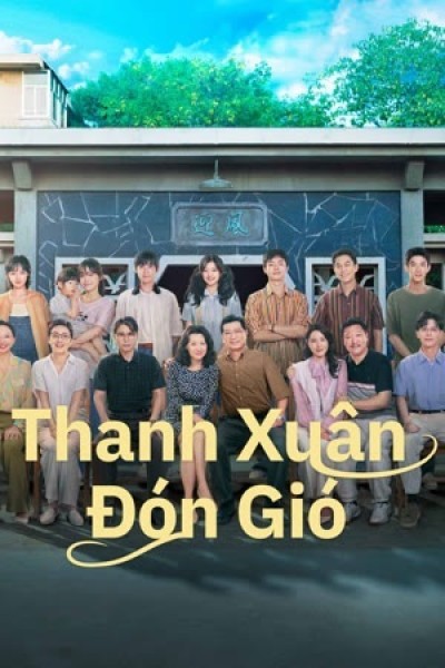 Xem phim Thanh Xuân Đón Gió