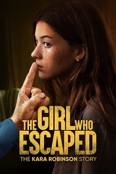 Xem phim The Girl Who Escaped: The Kara Robinson Story